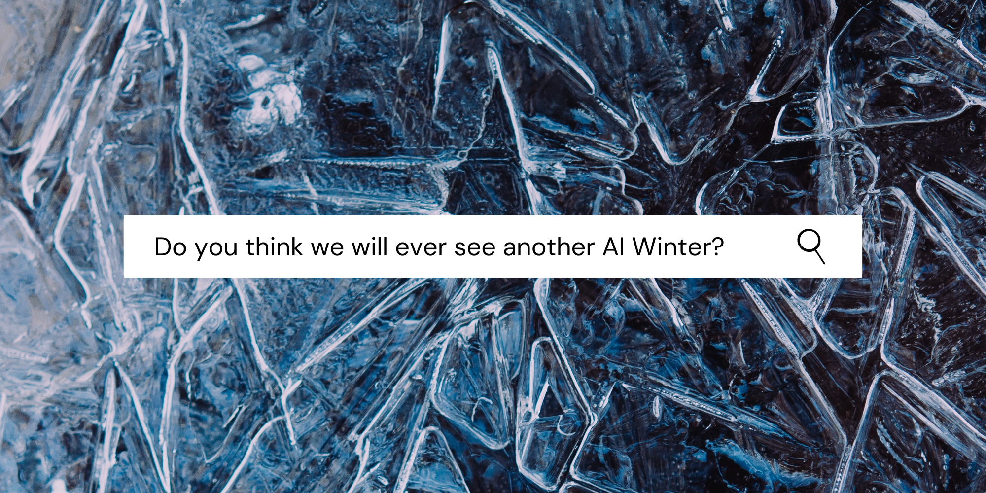 AI Experts Discuss The Possibility of Another AI Winter